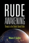 Image for Rude awakening  : threats to the global liberal order