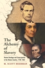 Image for The Alchemy of Slavery : Human Bondage and Emancipation in the Illinois Country, 1730-1865