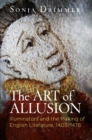 Image for The art of allusion  : illuminators and the making of English literature, 1403-1476