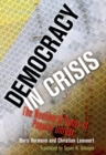 Image for Democracy in Crisis : The Neoliberal Roots of Popular Unrest