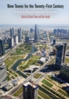 Image for New Towns for the Twenty-First Century : A Guide to Planned Communities Worldwide