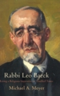 Image for Rabbi Leo Baeck : Living a Religious Imperative in Troubled Times