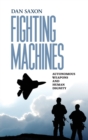 Image for Fighting machines  : autonomous weapons and human dignity
