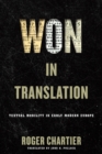 Image for Won in translation  : textual mobility in early modern Europe