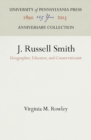 Image for J. Russell Smith : Geographer, Educator, and Conservationist