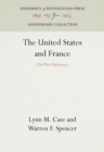 Image for The United States and France : Civil War Diplomacy