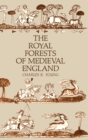 Image for The Royal Forests of Medieval England