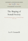 Image for The Shaping of Somali Society : Reconstructing the History of a Pastoral People, 16-19