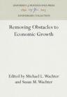 Image for Removing Obstacles to Economic Growth