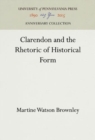 Image for Clarendon and the Rhetoric of Historical Form