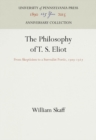 Image for The Philosophy of T. S. Eliot
