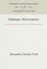 Image for Intimate Adversaries : Cultural Conflict Between Doctors and Women Patients