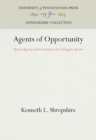 Image for Agents of Opportunity : Sports Agents and Corruption in Collegiate Sports
