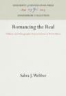 Image for Romancing the Real : Folklore and Ethnographic Representation in North Africa