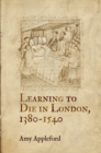 Image for Learning to die in London, 1380-1540