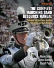 Image for The complete marching band resource manual: techniques and materials for teaching, drill design, and music arranging