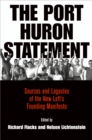Image for The Port Huron Statement: sources and legacies of the New Left&#39;s founding manifesto