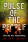 Image for Pulse of the people: political rap music and black politics