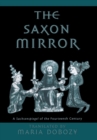 Image for The Saxon Mirror: A &quot;Sachsenspiegel&quot; of the Fourteenth Century