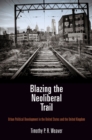 Image for Blazing the neoliberal trail: urban political development in the United States and the United Kingdom