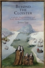 Image for Beyond the Cloister: Catholic Englishwomen and Early Modern Literary Culture