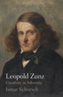 Image for Leopold Zunz: Creativity in Adversity