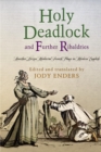 Image for &amp;quot;Holy Deadlock&amp;quot; and Further Ribaldries: Another Dozen Medieval French Plays in Modern English.
