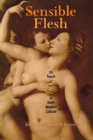 Image for Sensible Flesh: On Touch in Early Modern Culture