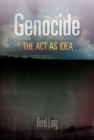 Image for Genocide: The Act as Idea