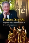 Image for Brothers, Sing On!: My Half-Century Around the World with the Penn Glee Club