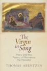 Image for Virgin in Song: Mary and the Poetry of Romanos the Melodist