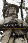 Image for Warner Mifflin: Unflinching Quaker Abolitionist