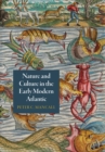 Image for Nature and Culture in the Early Modern Atlantic