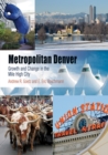 Image for Metropolitan Denver: Growth and Change in the Mile High City