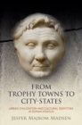 Image for From trophy towns to city-states: urban civilization and cultural identities in Roman Pontus