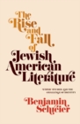 Image for The Rise and Fall of Jewish American Literature: Ethnic Studies and the Challenge of Identity