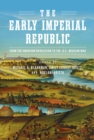 Image for Early Imperial Republic: From the American Revolution to the U.S.-Mexican War