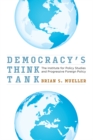 Image for Democracy&#39;s think tank: the Institute for Policy Studies and progressive foreign policy