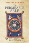 Image for The Permeable Self: Five Medieval Relationships