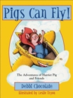 Image for Pigs Can Fly! : The Adventures of Harriet Pig and Friends