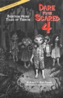 Image for Dare to Be Scared 4 : Thirteen More Tales of Terror