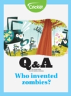 Image for Who Invented Zombies?