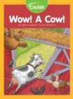Image for Wow! A Cow!