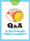 Image for Is the Periodic Table Complete?