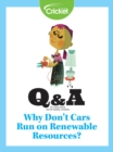 Image for Why Don&#39;t Cars Run on Renewable Resources?