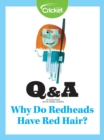 Image for Why Do Redheads Have Red Hair?
