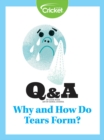Image for Why and How Do Tears Form?