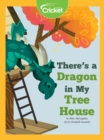Image for There&#39;s a Dragon in My Tree House