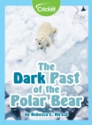 Image for Dark Past of the Polar Bear