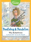 Image for Doodlebug &amp; Dandelion: The Substitute